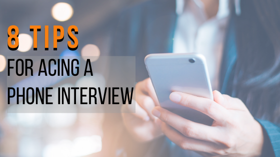 8 Tips for Acing a Phone Interview