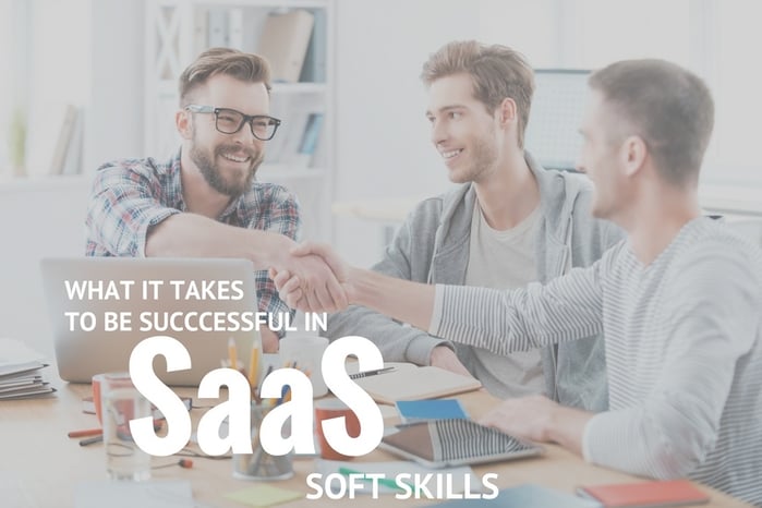 what it take to be successful in SaaS soft skills