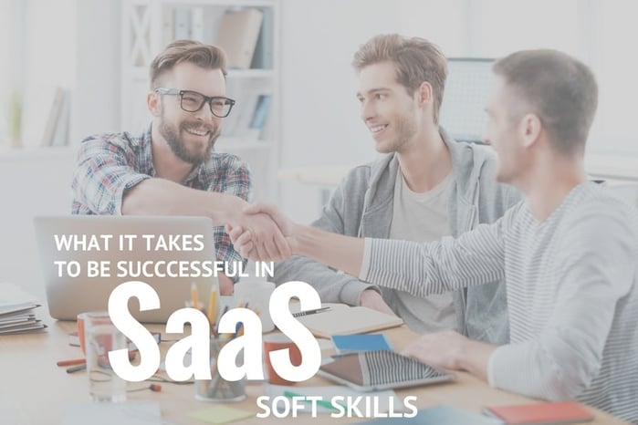 what it take to be successful in SaaS soft skills