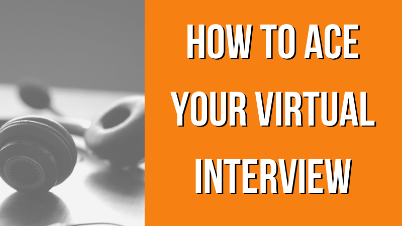 How to Ace Your Virtual Interview