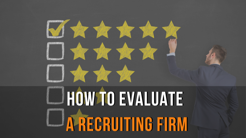 How to Evaluate a Recruiting Firm